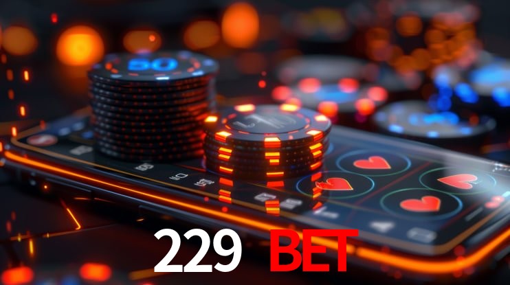 Account Benefits 229 bet